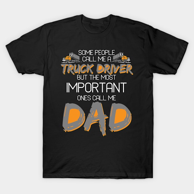 Truck Driver Dad | Father Trucker Truckie Lorry T-Shirt by DesignatedDesigner